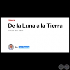 DE LA LUNA A LA TIERRA - Por LUIS BAREIRO - Domingo, 14 de Mayo de 2023